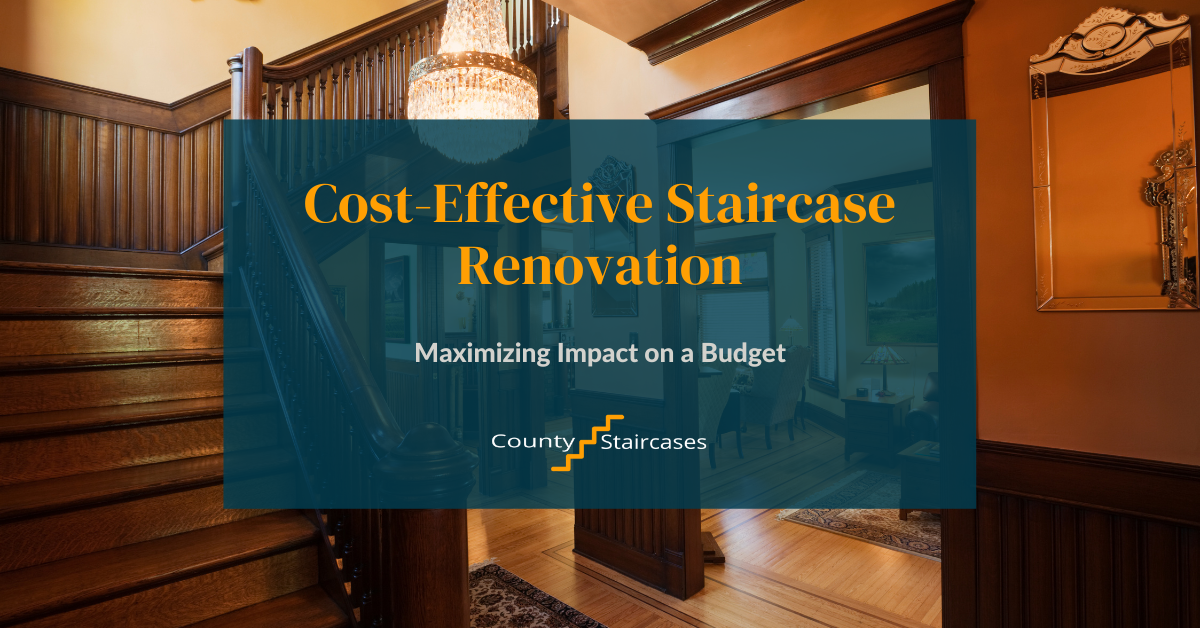Cost-Effective Staircase Renovation: Maximizing Impact on a Budget